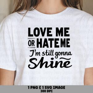 Still Gonna Shine SVG Bundle, Sassy Confident Quote - PNG, Commercial License, Cricut Canva, Sublimation DTF