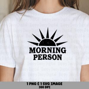 Morning Person SVG, Distressed Sunrise Design - Digital Download | PNG Bundle, Vector File | 300 DPI Sublimation