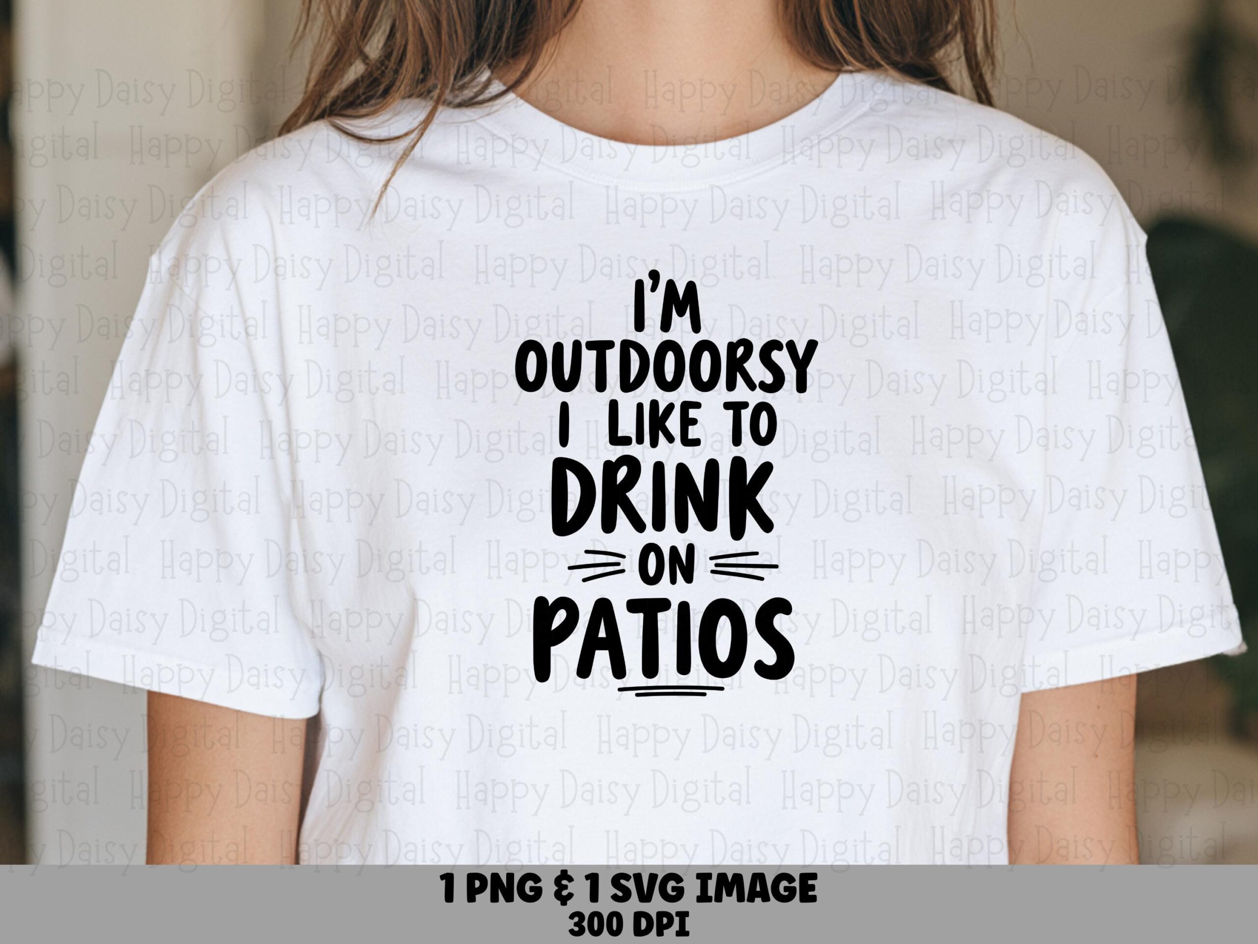 Outdoorsy Svg, Funny Quote Design, Patio Drinking Humor - PNG, Commercial Use, Cricut Ready, Tumbler Sublimation