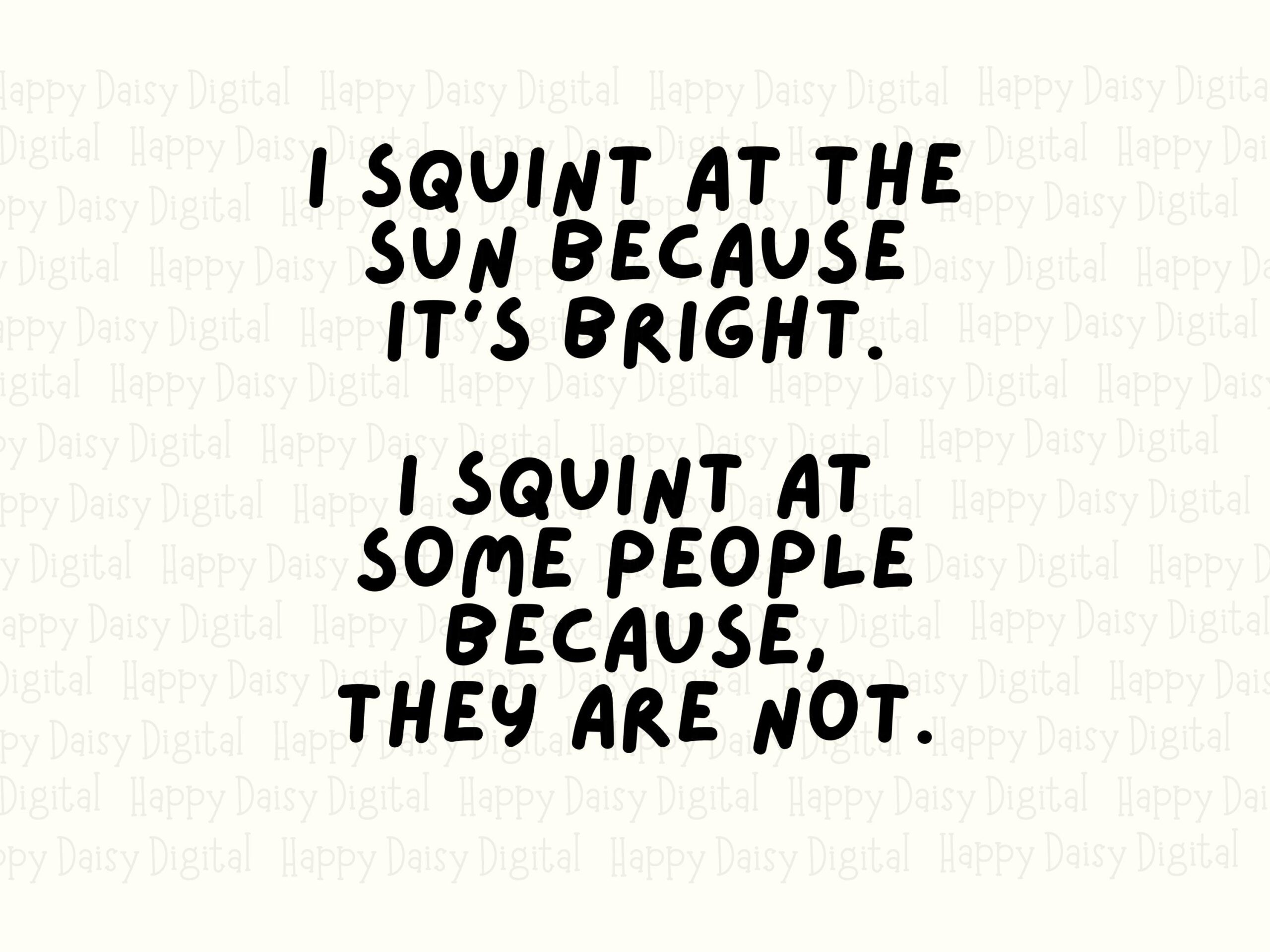Squint At The Sun, Sarcastic Quote SVG Bundle - Hand-Lettered Funny Saying, PNG File | Commercial License - Image 2