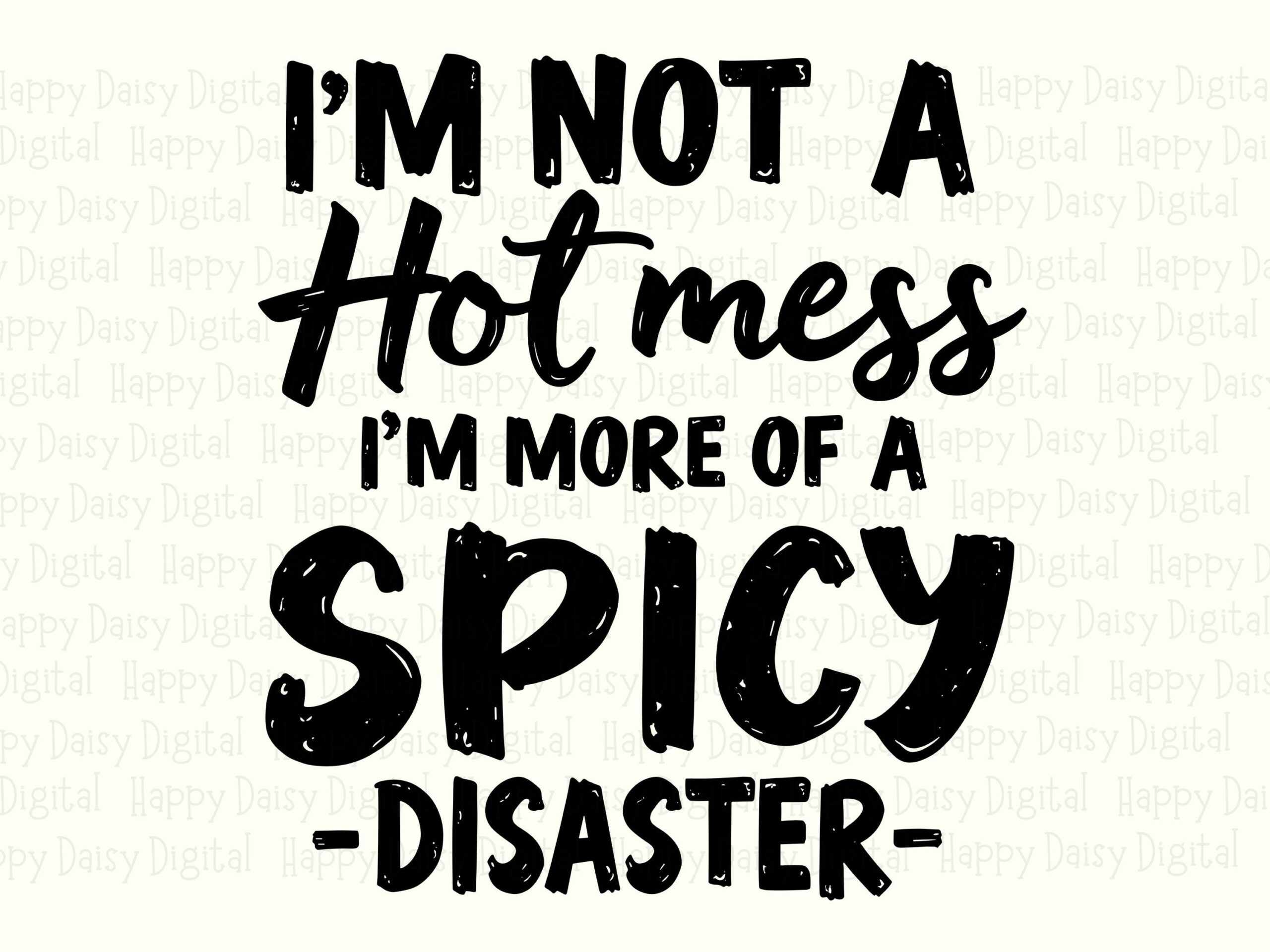 Hot Mess Svg, Distressed Sassy Quote, Spicy Disaster Design | PNG, Vector File, 300 DPI, Commercial Use - Image 2