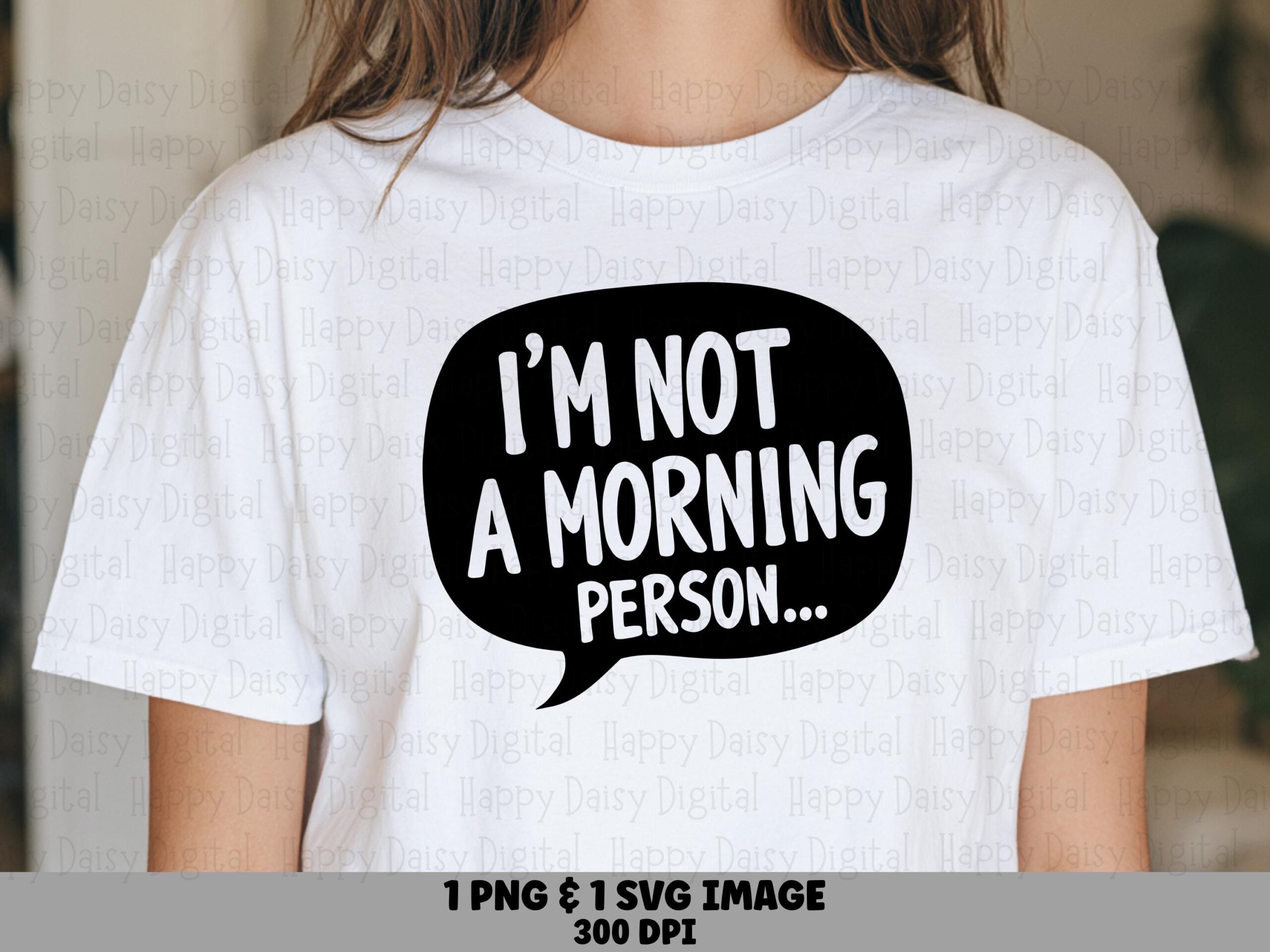 Not A Morning Person, Speech Bubble SVG PNG, Coffee Humor Design, Black White, Commercial Use, Cricut Compatible