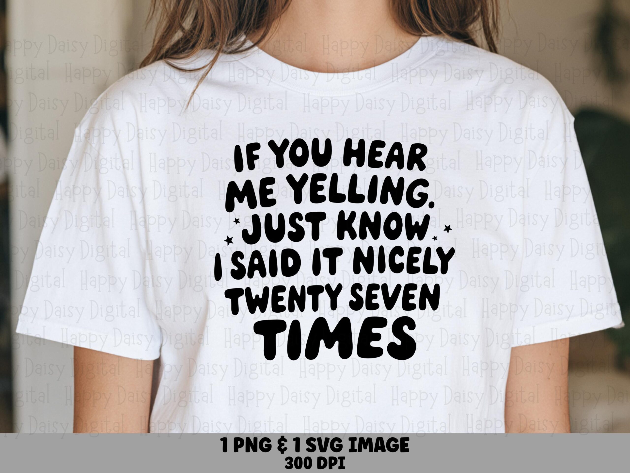 Hear Me Yelling SVG, Funny Mom Quote Design, Chunky Retro Stars (PNG Included, Commercial License)
