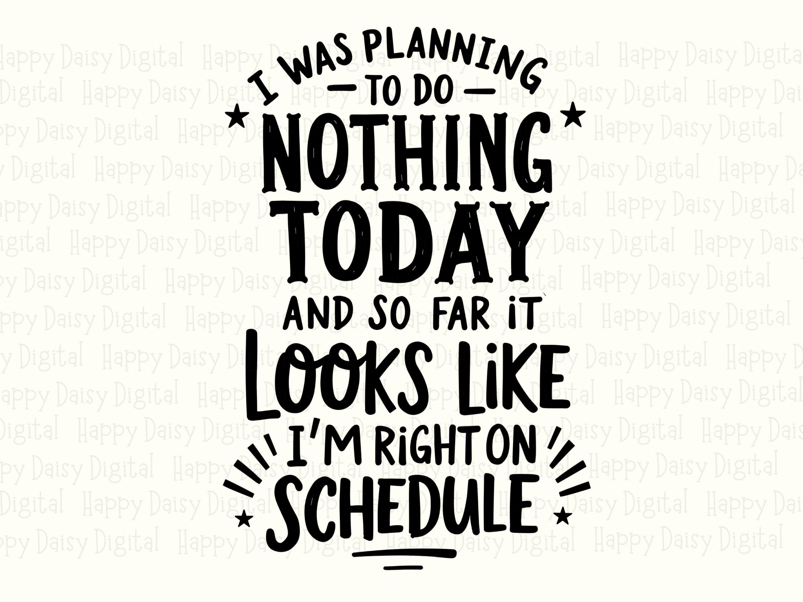 On Schedule SVG, Sarcastic Quote Artwork | PNG Bundle | Sublimation Ready, POD Friendly, 300 dpi Files - Image 2