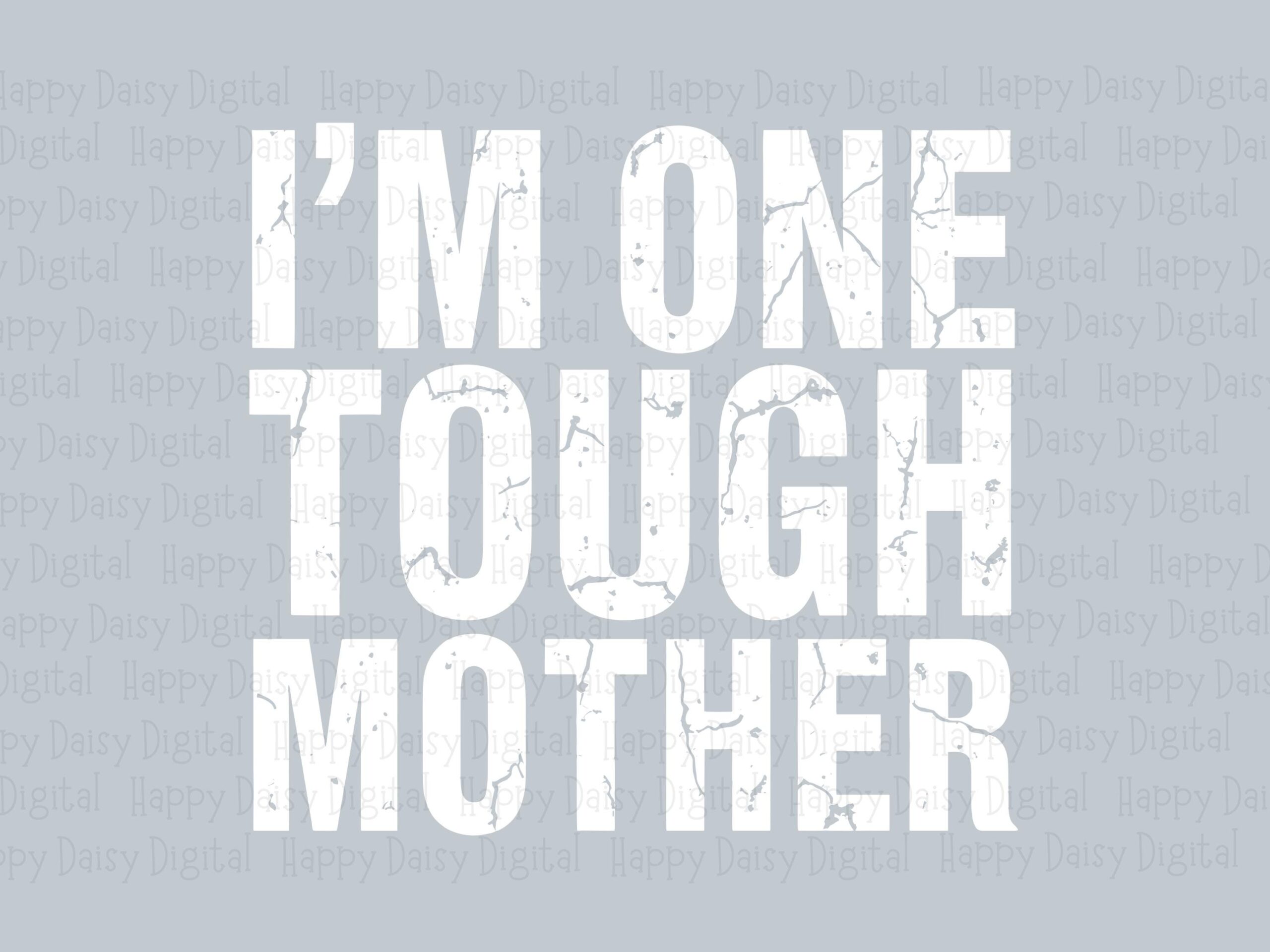 Tough Mother SVG, Distressed White Mom Life Design, PNG Bundle | Vector File, Sublimation Ready, 300 DPI - Image 2