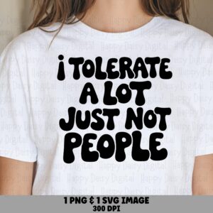 Tolerate A Lot Svg, Groovy Introvert Design PNG | Digital Download, 300 DPI, Commercial License