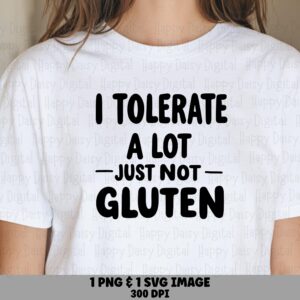 Tolerate A Lot Svg, Funny Gluten-Free Design, Celiac Humor Clipart | PNG Bundle, 300 DPI - Commercial