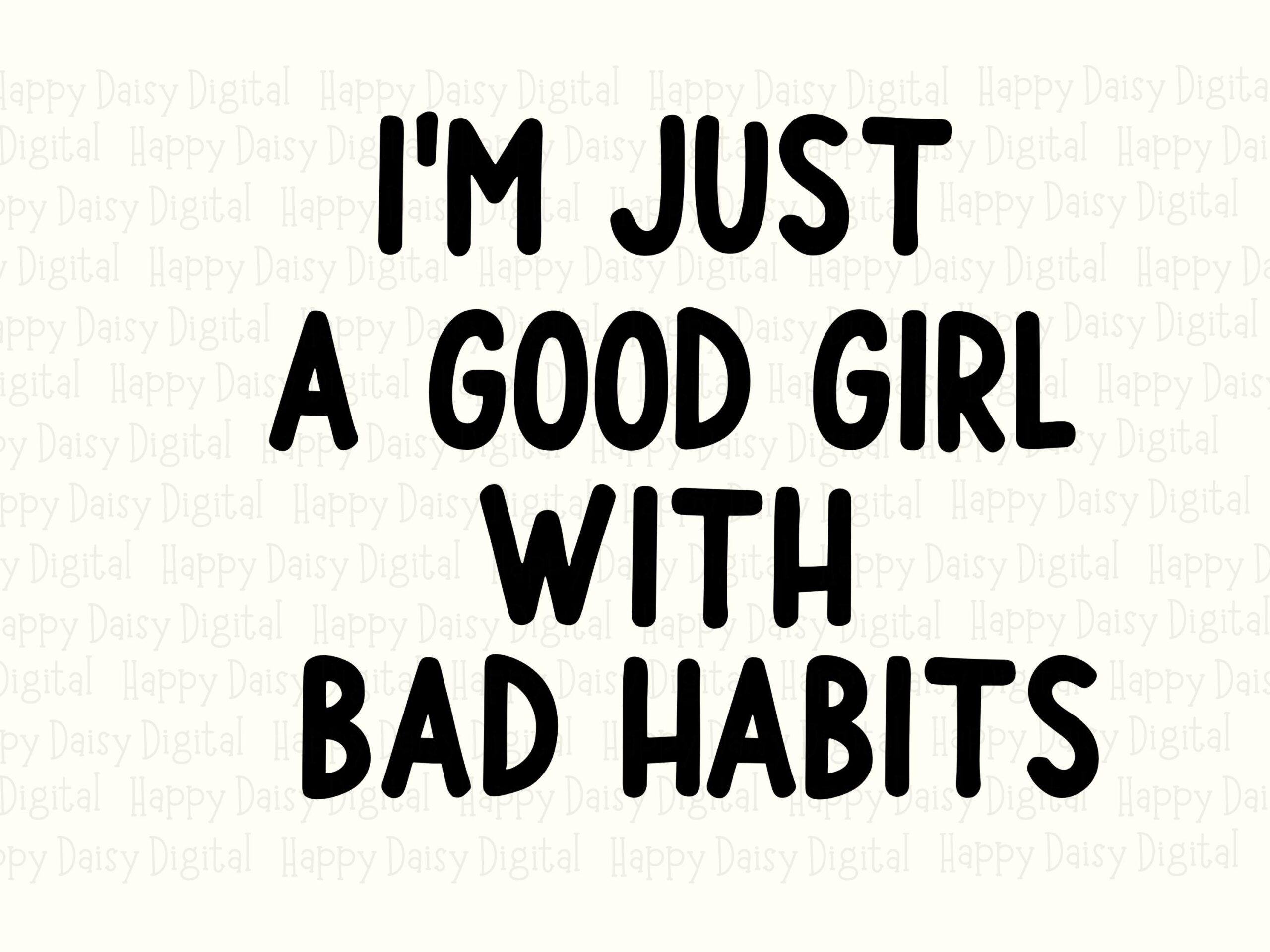 Good Girl Bad Habits, Sassy Quote Graphic - SVG & PNG Bundle, 300 DPI, Commercial Use, Cricut Ready - Image 2
