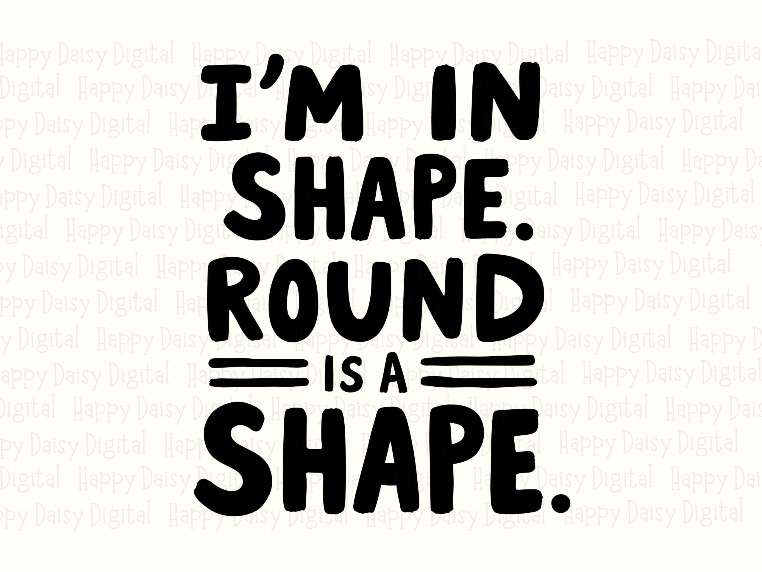 Round Is A Shape, Funny Body Positive Design, SVG PNG Bundle | Commercial License | Print-Ready 300DPI - Image 2