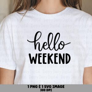 Hello Weekend Svg, Script Font PNG Bundle | Black Calligraphy Design, 300 DPI - Cricut Silhouette Canva Compatible