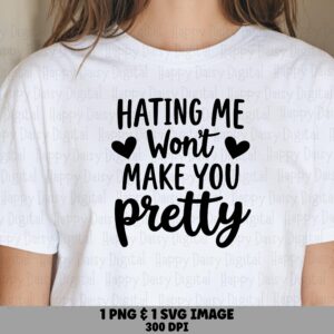 Hating Me Svg, Sassy Quote Design, Hand-Lettered Script With Hearts - PNG DTF Sublimation, Cricut Silhouette