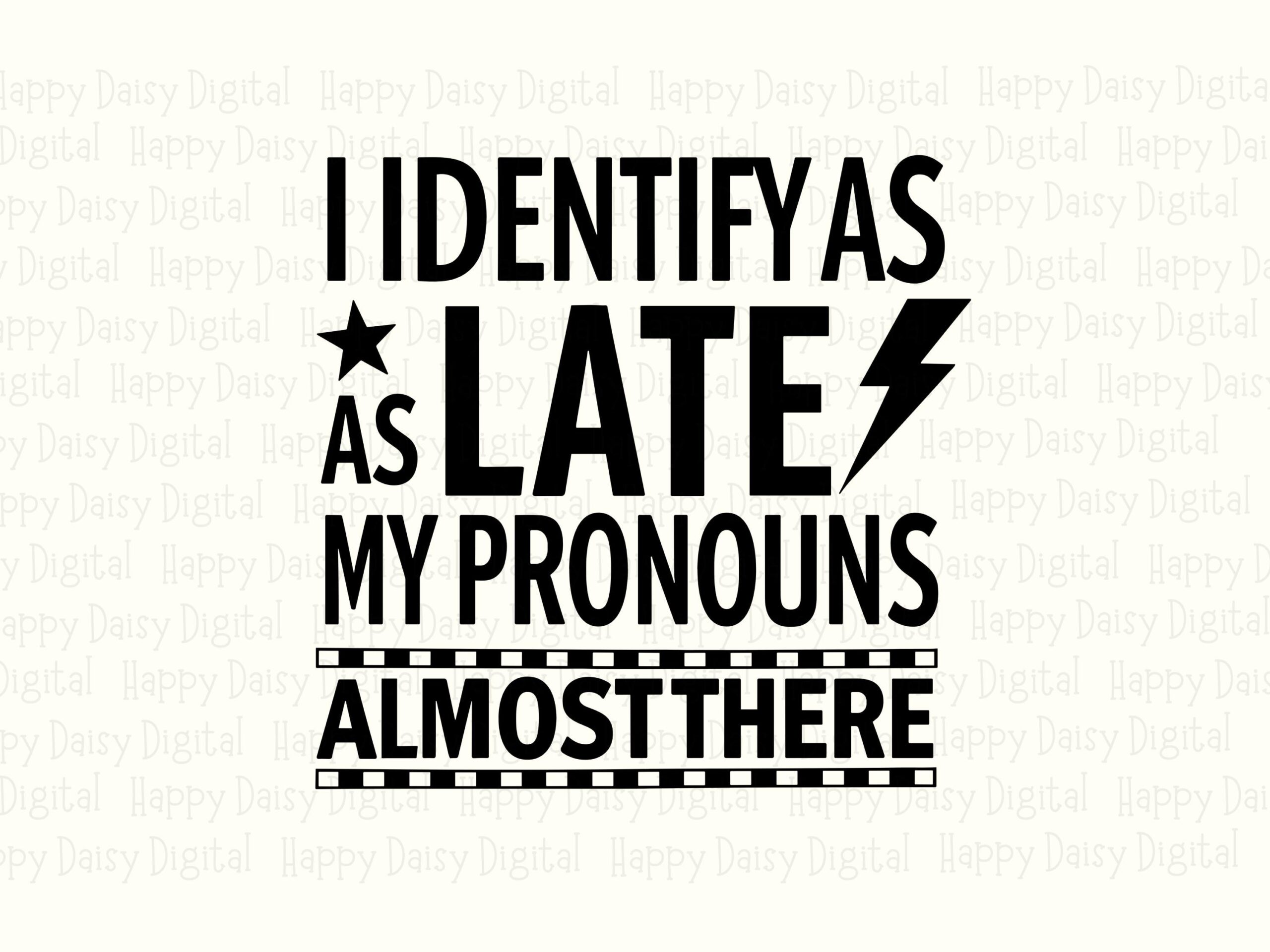Identify As Late, Funny Sarcastic SVG PNG Bundle | Digital Design | 300 DPI Print-Ready, Cricut Silhouette - Image 2