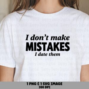 I Date Them, Funny Dating SVG PNG Bundle | Bold Script Quote, High-Res Digital Files, 300 DPI