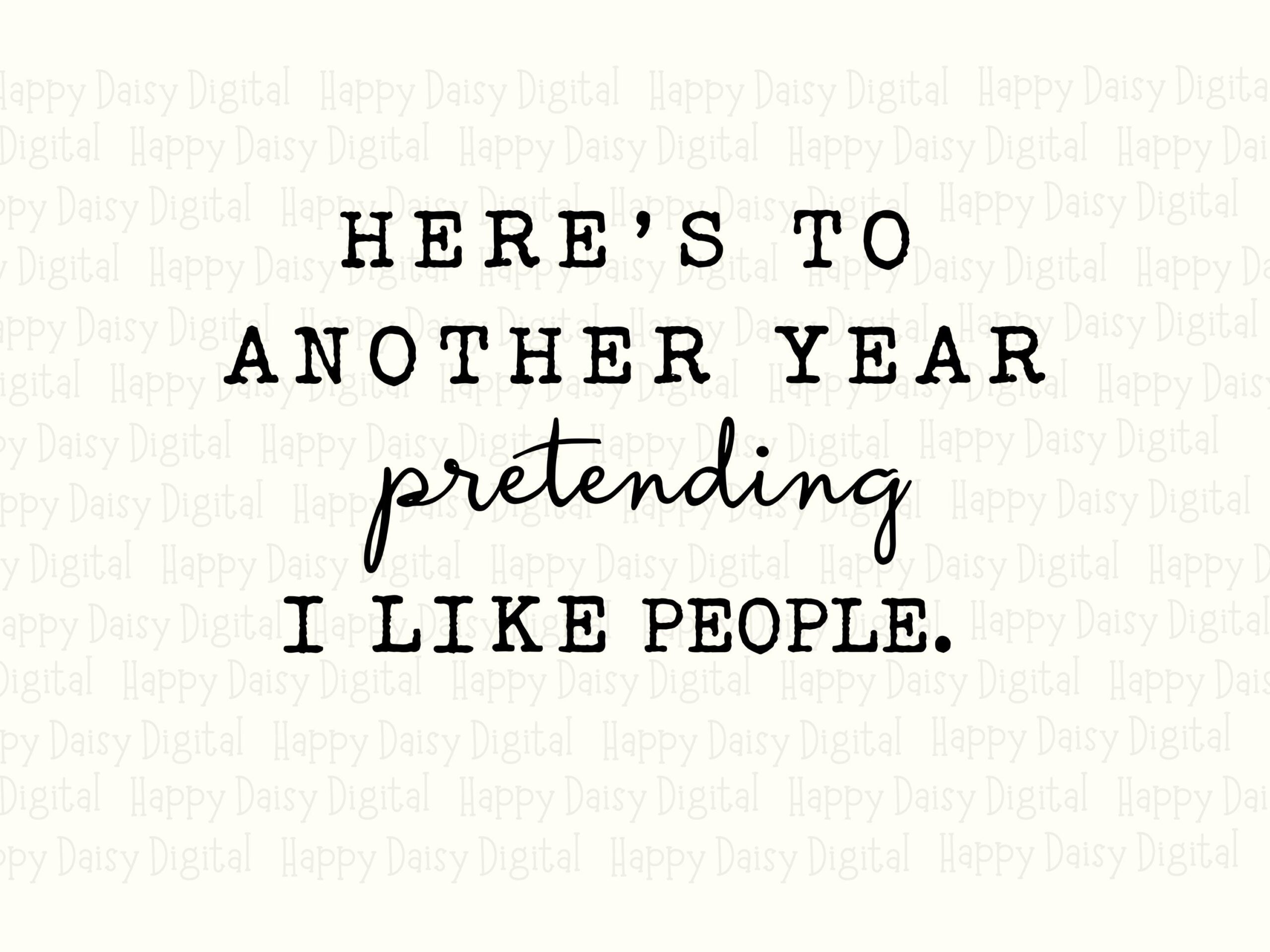 Another Year Svg, Introvert Birthday Humor Design | PNG Bundle, 300 DPI - Cricut Silhouette Canva Compatible - Image 2