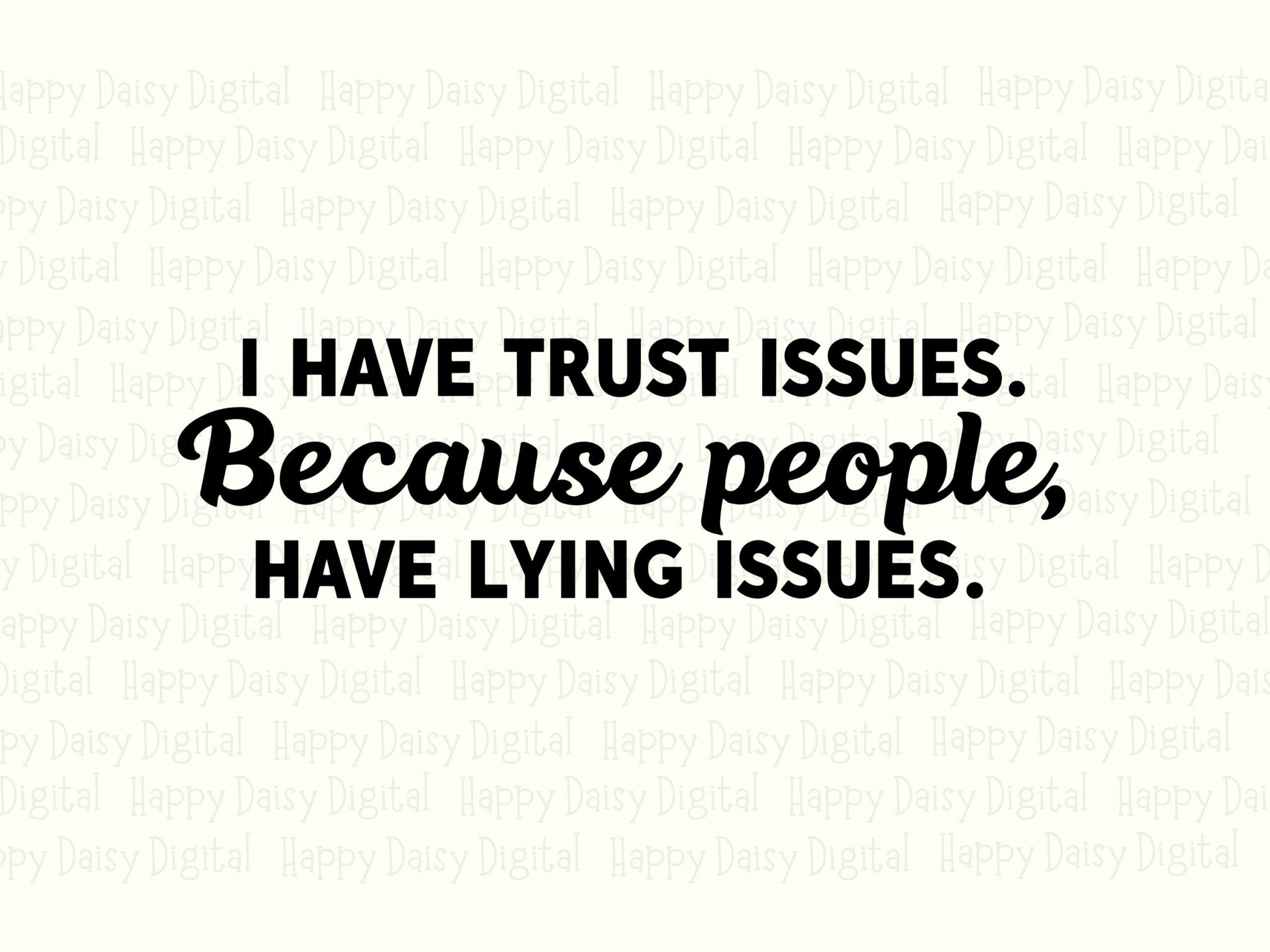 Trust Issues Svg, Sarcastic Quote Design | PNG Bundle, Black Serif & Script, Commercial License - Image 2