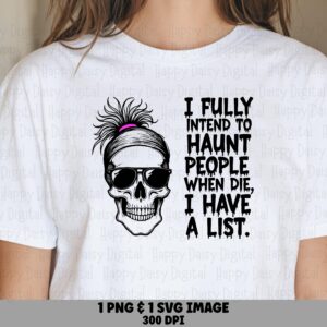 Haunt People Svg, Skeleton Mom Quote Design - Messy Bun Sunglasses, Png Bundle | 300 DPI, Commercial Use