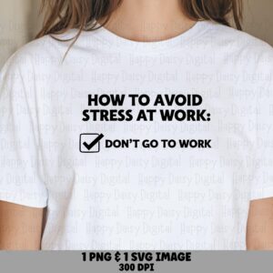 Avoid Stress At Work, Office Humor SVG PNG Bundle | Checkbox Quote Design, Commercial License