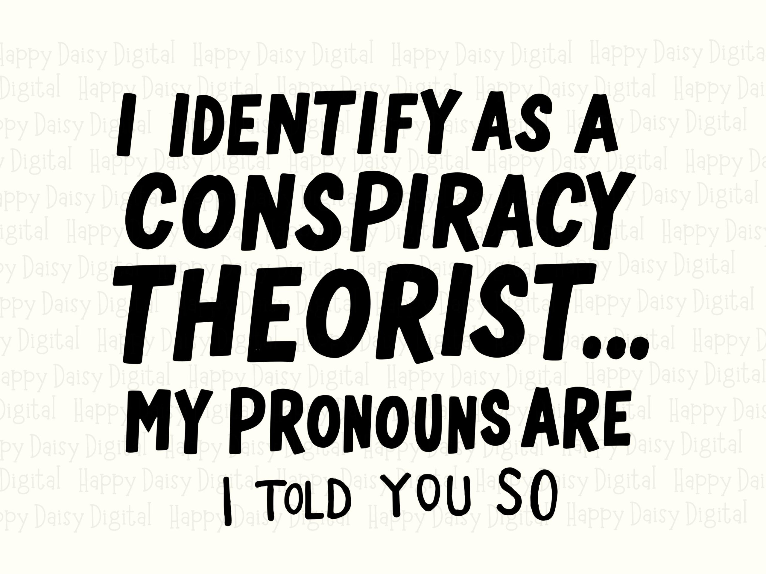 Conspiracy Theorist SVG PNG Bundle, Funny Quote Design, Bold Condensed Text, Sublimation, Cricut, Commercial Use - Image 2
