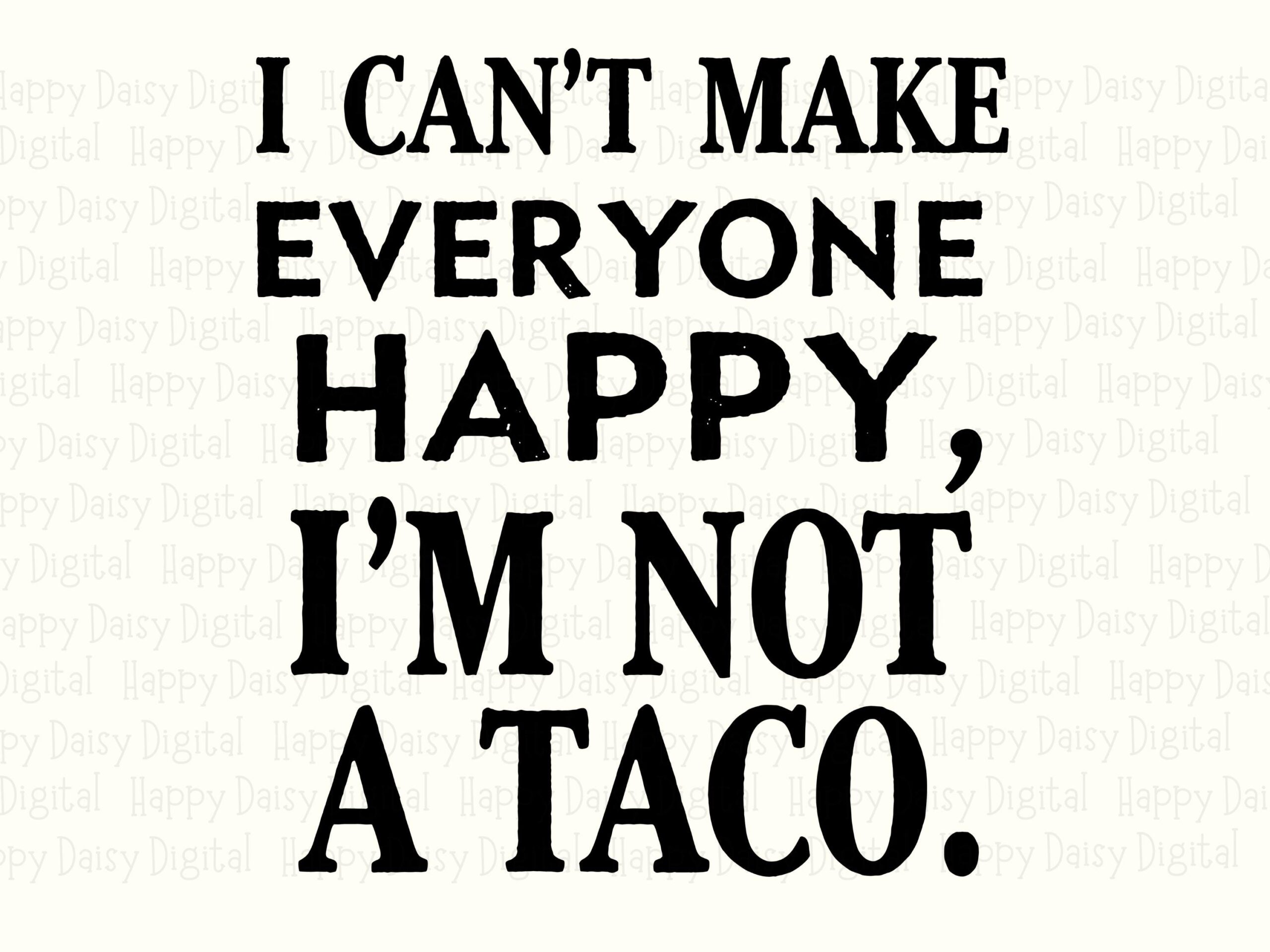 Not A Taco SVG, Sarcastic Quote Design For Foodie Fans | PNG Bundle, 300 DPI - Print Ready, Cricut Compatible - Image 2
