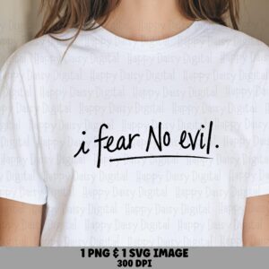 I Fear No Evil, Hand-Lettered Christian SVG PNG Bundle | Digital Download, 300 DPI, Sublimation Ready