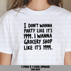 Grocery Shop SVG, Funny 1999 Quote Design | Hand-Lettered PNG, 300 DPI, Commercial License | Cricut Silhouette