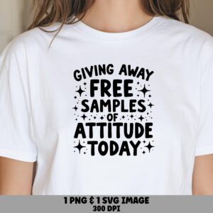 Free Samples Svg Bundle, Attitude Quote Graphic, Stars Lettering, Sublimation Png, Cricut Silhouette, Commercial Use