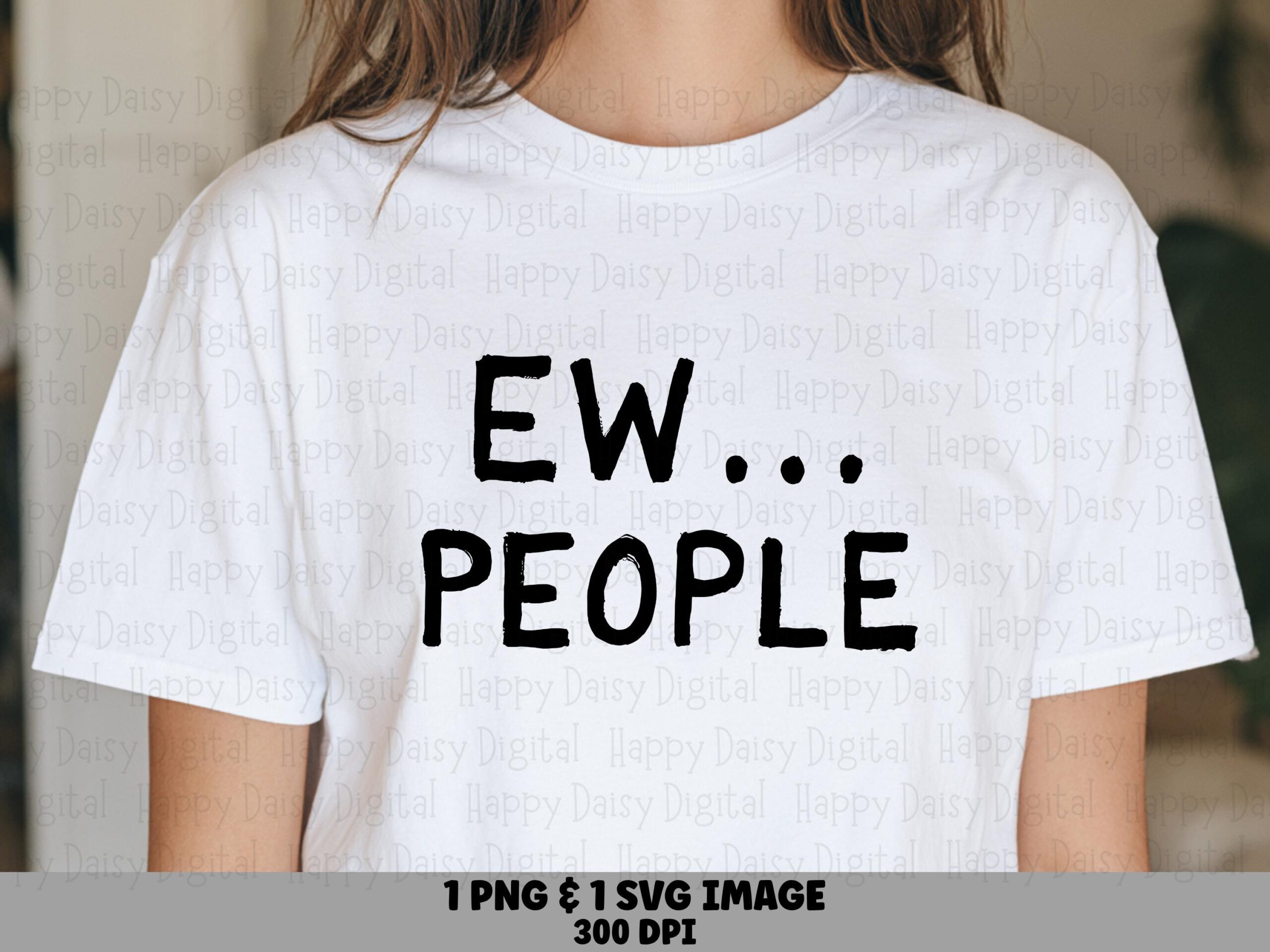Ew People Svg, Hand-Drawn Introvert Design | PNG Bundle, 300 DPI, Sublimation, DTF, Cricut Silhouette Canva