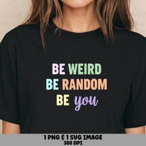 Be Weird Svg Design Bundle, Pastel Multicolor Lettering, Quirky Random You Phrase, PNG Commercial License