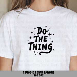 Do The Thing, Motivational SVG Bundle | Sparkle Lettering PNG | Cricut Silhouette Ready, 300 DPI Commercial Use
