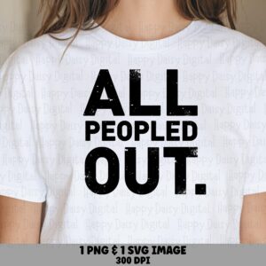 Peopled Out Svg, Distressed Introvert Quote Design | Png, Commercial Use Bundle | Print-Ready 300 DPI