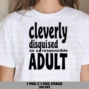 Responsible Adult, Funny Hand-Lettered SVG PNG Bundle | Sublimation DTF, 300 dpi | Commercial Use, Cricut Compatible