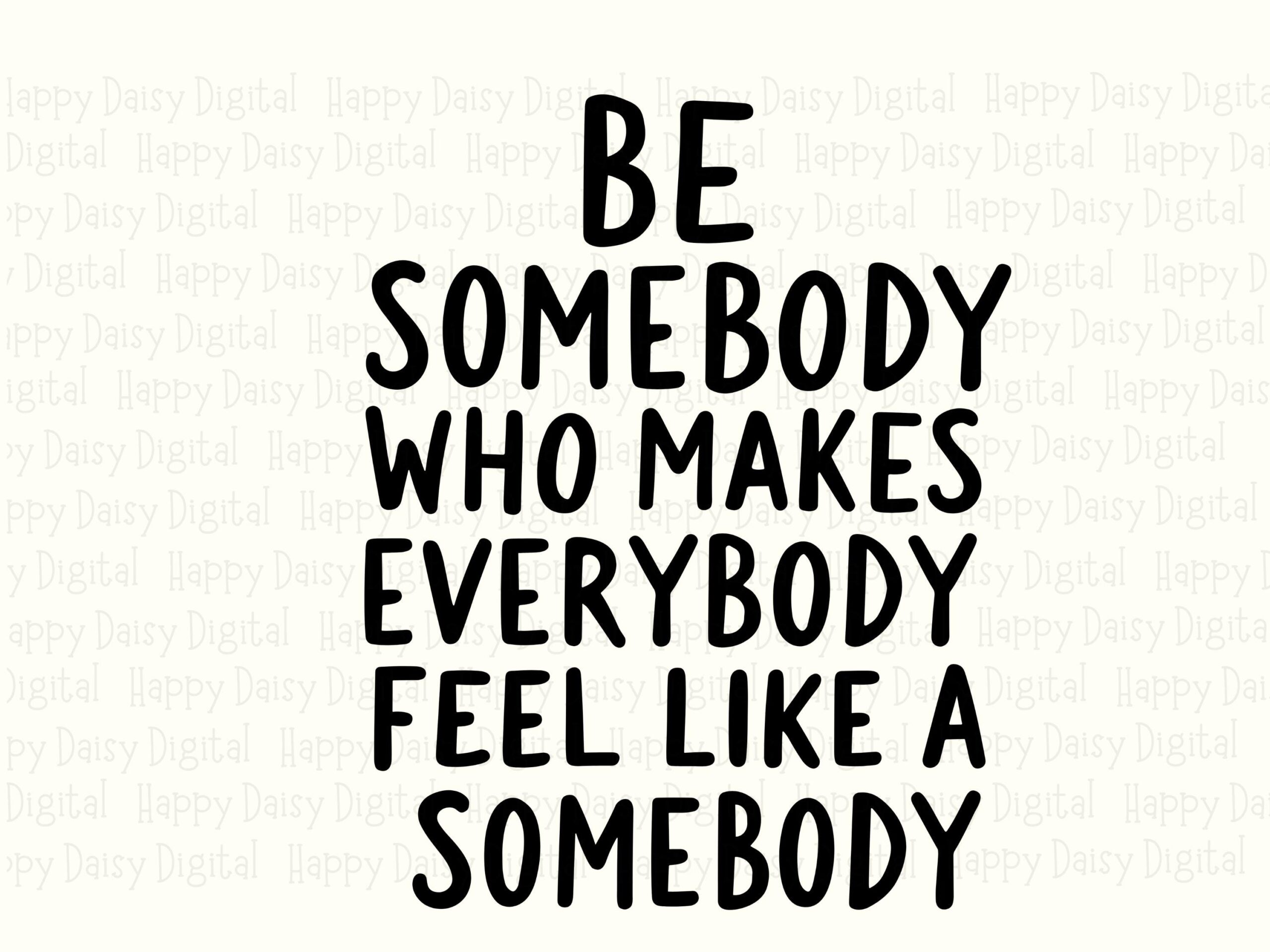 Be Somebody, Inspirational SVG PNG Bundle | Black Condensed Quote, Commercial Use, Cricut Ready - Image 2