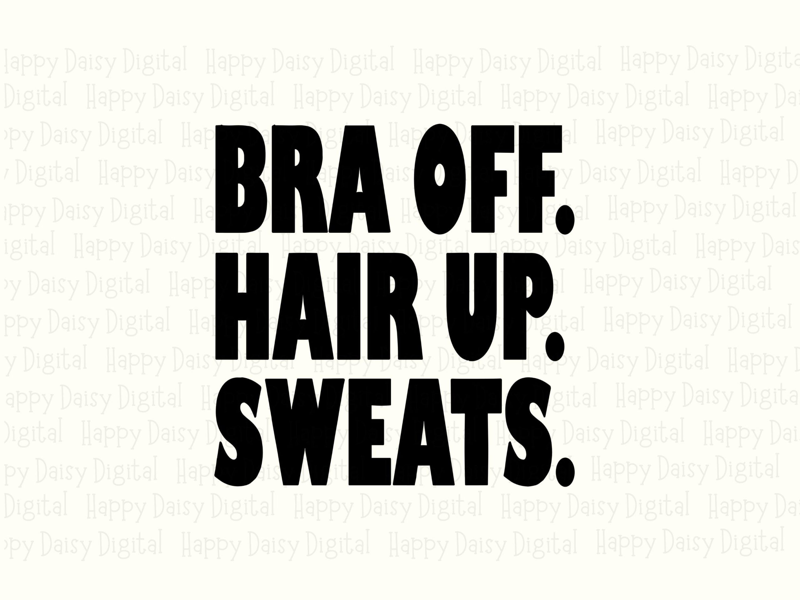 Bra Off Svg, Cozy Mom Sweatshirt Design - Funny Quote Digital File, Png Included (300 Dpi, Commercial Use) - Image 2