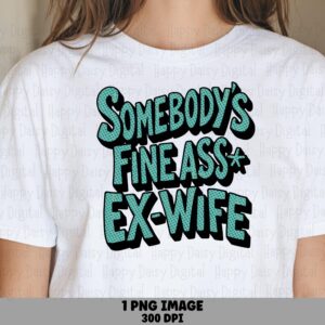 Ex Wife Png Sublimation Design, Teal Halftone, Funny Quote Graphic (300 DPI, Commercial Use)