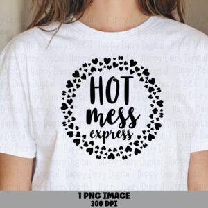 Hot Mess Express, Funny Heart Wreath PNG For POD | Sublimation, DTF, Transparent, 300 dpi Commercial License