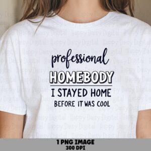 Homebody PNG Sublimation Design, Professional Introvert Quote, Navy Script & Bold Type - 300 DPI, Transparent