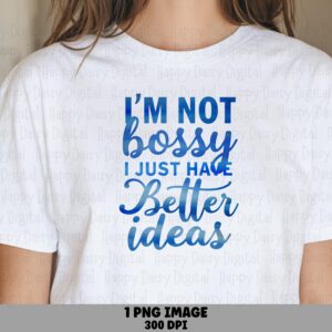 Not Bossy PNG Design, Blue Gradient Lettering, Sublimation DTF, POD Commercial Use, 300 dpi