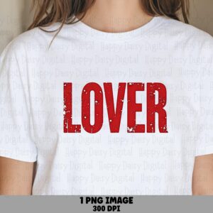 Lover PNG, Distressed Red Sublimation Design | 300 DPI Print-Ready | Commercial Use, POD Friendly