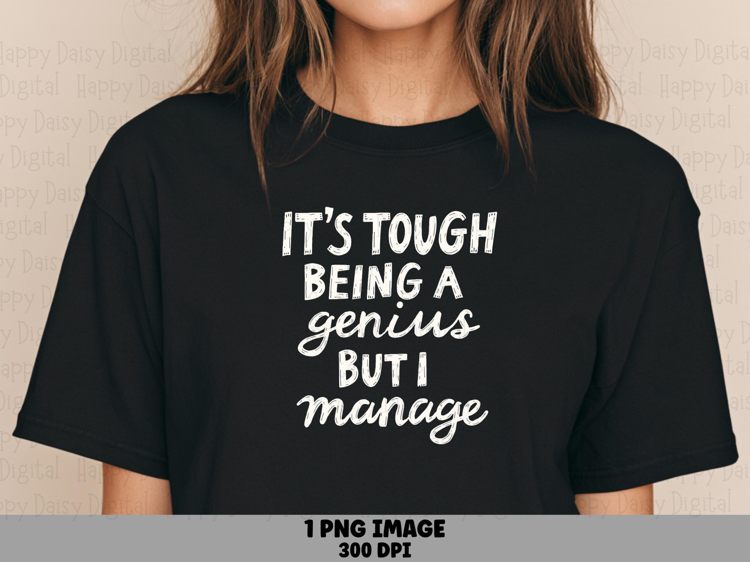 Genius PNG Sublimation Design, Cream Hand-Lettered Quote - 300 DPI, Commercial Use | POD, Tumblers Mugs Tote Bags