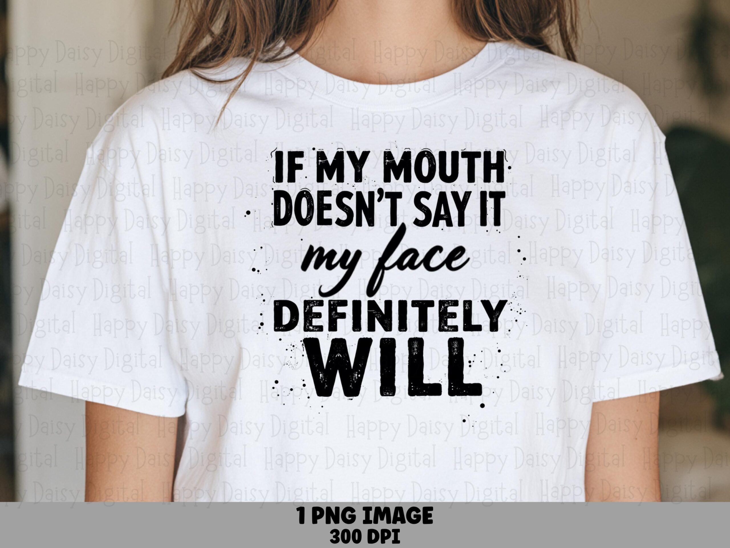 Sassy Png, Funny Splatter Face Artwork | Sublimation DTF File | 300 DPI, Commercial Use, For POD Sellers