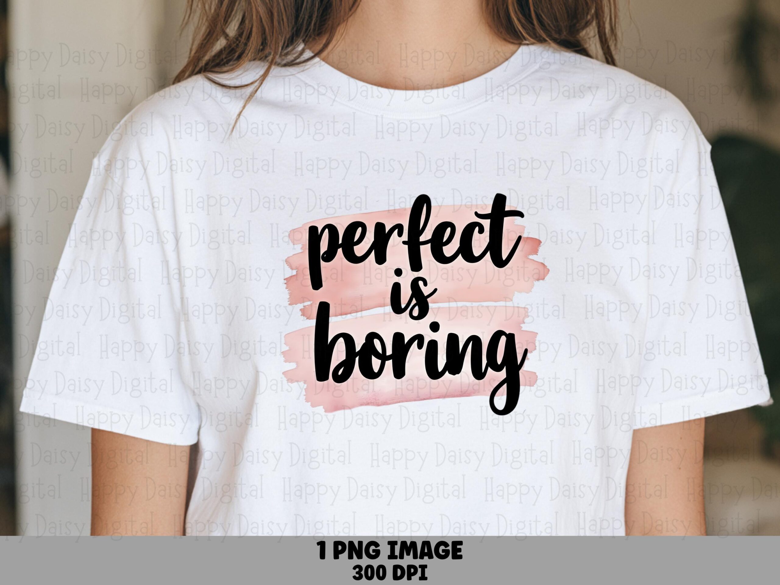 Perfect Is Boring, Pink Watercolor Brush Stroke Script PNG | Sublimation, DTF, Commercial Use, 300 DPI