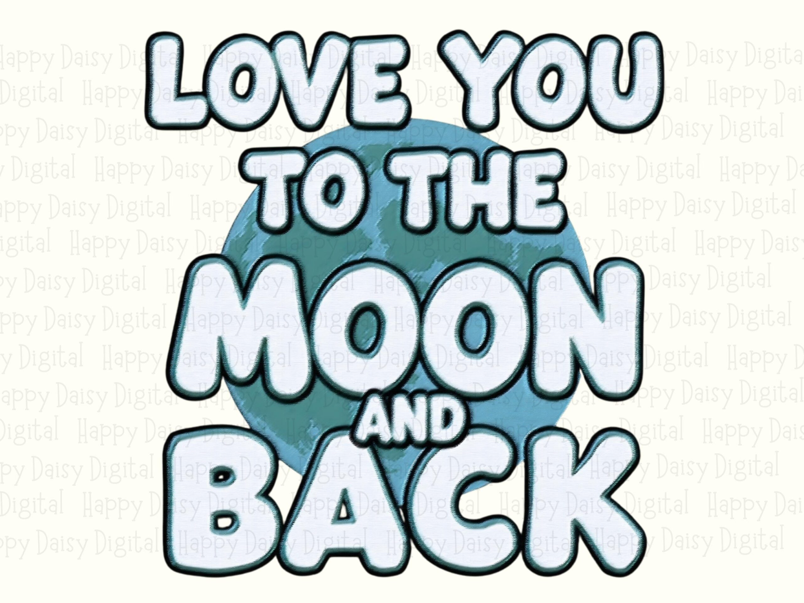 Love You Moon Back, Bubble Letter Sublimation Design | PNG Transparency, 300 DPI, DTF Commercial Use - Image 2