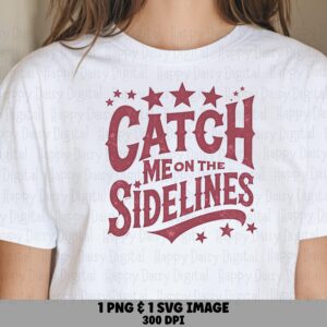 Sidelines PNG Design, Retro Distressed Maroon Text, Star Ring Accent | SVG File, Sublimation, Commercial Use