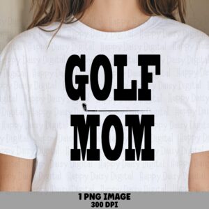 Golf Mom, Bold Block PNG, Sublimation Design, 300 DPI Print-Ready | Commercial Use, Club Graphic - Stacked Text