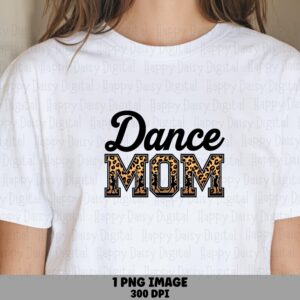 Dance Mom, Leopard Print Sublimation PNG | Commercial Use, 300 DPI | Transparent Background