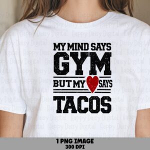 Gym Says Tacos, Distressed Workout Quote PNG, Red Heart Sublimation Clipart | Commercial Use, 300 DPI, Transparent Background