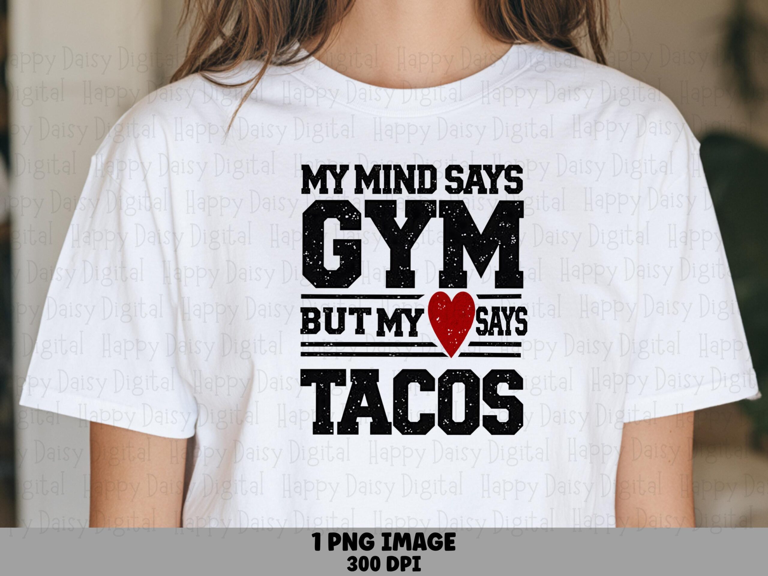 Gym Says Tacos, Distressed Workout Quote PNG, Red Heart Sublimation Clipart | Commercial Use, 300 DPI, Transparent Background