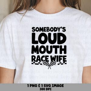 Race Wife, Loud Mouth Design, PNG SVG | Sublimation Graphic, Checkered Flags, Commercial License, For POD Sellers, 300 dpi