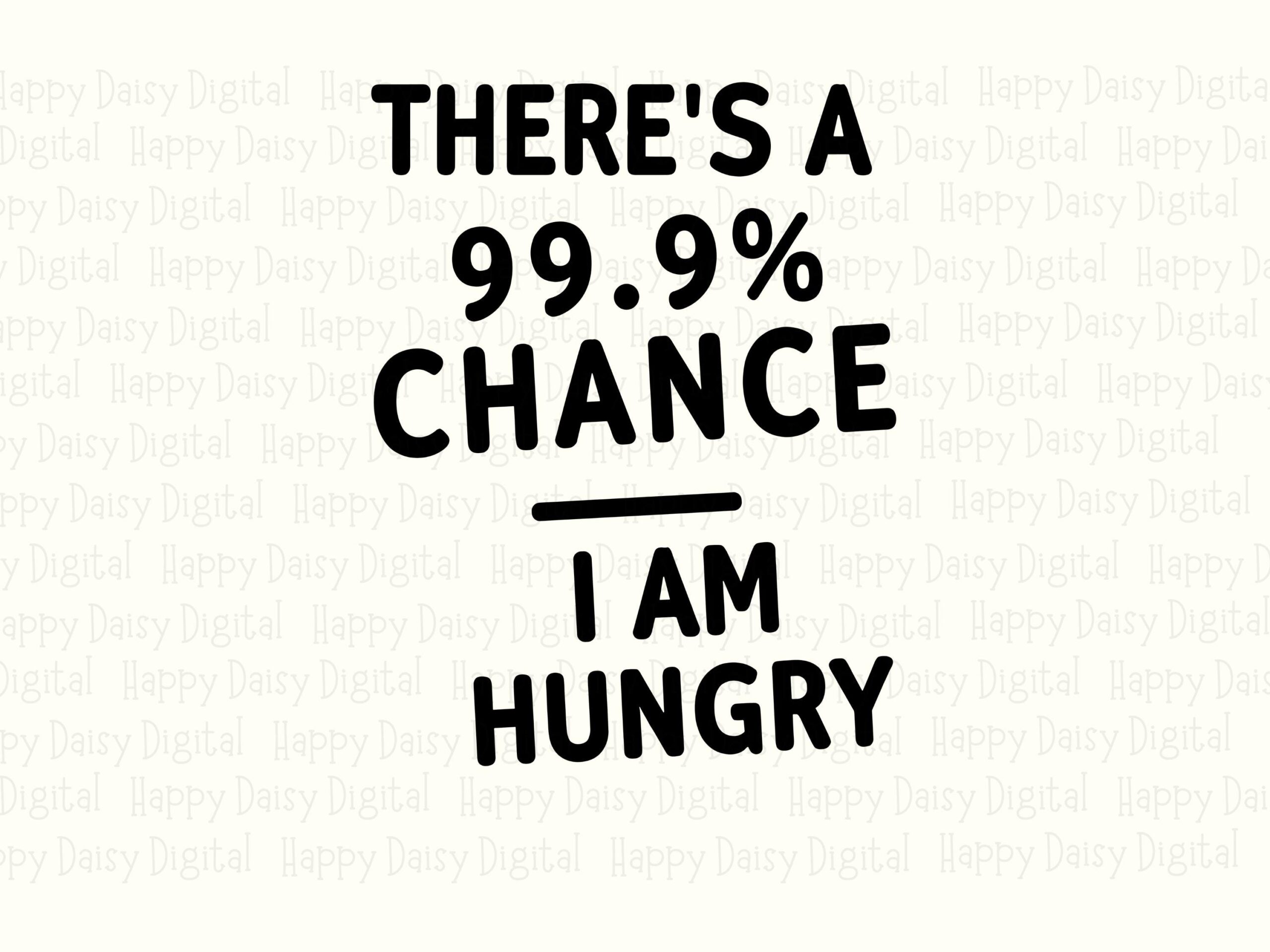 99 Percent Hungry, Funny Food Quote PNG | Transparent 300 DPI Digital Download, Commercial Use, Sublimation - Image 2