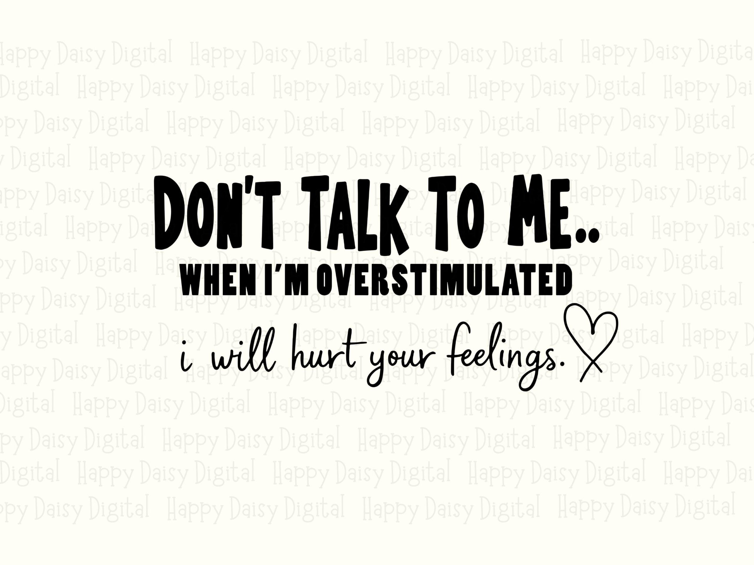 Dont Talk To Me, Overstimulated Quote PNG, Sarcastic Humor Clipart - 300 DPI, Commercial Use, Sublimation - Image 2